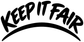 Vinyl decal close-up with black “KEEP IT FAIR” lettering and arched underline