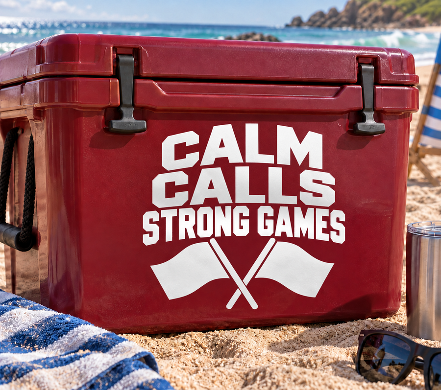 Vinyl decal reading “CALM CALLS STRONG GAMES” with crossed flags
