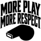 Black vinyl decal text "MORE PLAY MORE RESPECT" with whistle icon