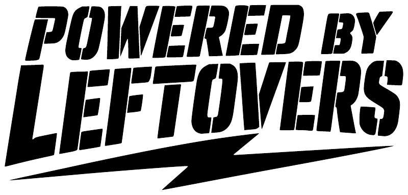 Powered by Leftovers vinyl decal close-up, large black type with slash underline.