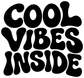 Close-up black "Cool Vibes Inside" vinyl decal letters