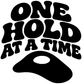 Vinyl rock climbing decal: "ONE HOLD AT A TIME" with bold climbing hold graphic