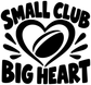 Black and white 'Small Club Big Heart' heart vinyl decal sticker