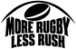 Black and white rugby vinyl decal: “MORE RUGBY LESS RUSH” with rugby ball