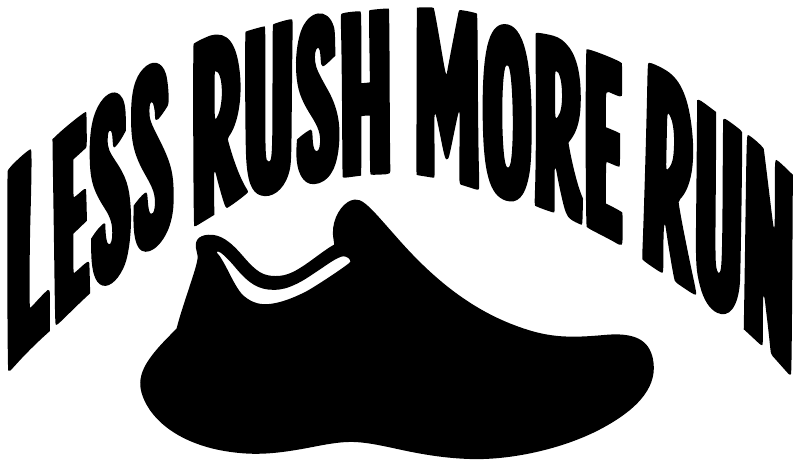 Black vinyl decal text "LESS RUSH MORE RUN" with white running shoe graphic