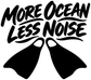 Vinyl decal text 'More Ocean Less Noise' with black-and-white fin emblem