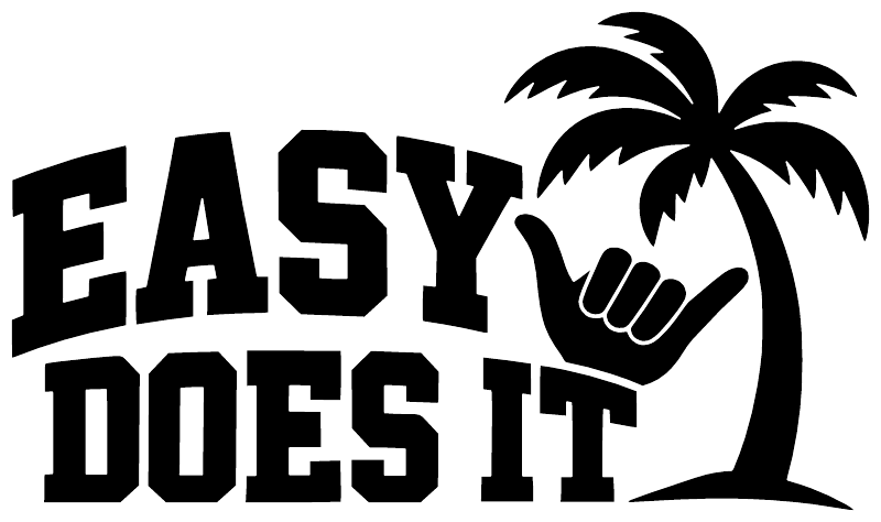 Black vinyl decal with 'EASY DOES IT' text and palm shaka hand icon