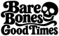 Bare Bones Good Times vinyl decal text with skull icon, black and white