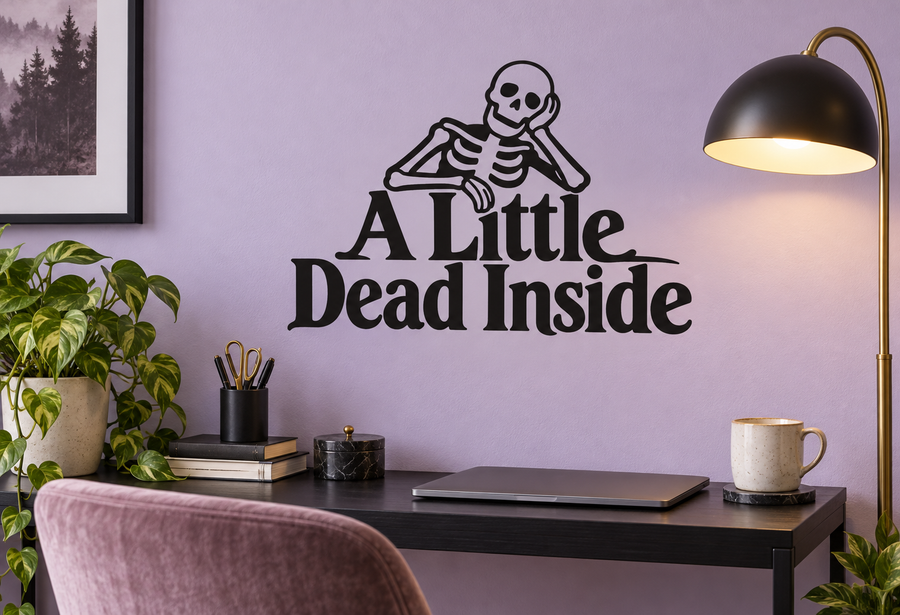 Skeleton skull vinyl decal with “A Little Dead Inside” lettering on a light wall