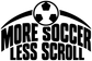 Black and white More Soccer Less Scroll vinyl decal with soccer ball
