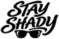 Close-up vinyl decal with bold “Stay Shady” script and glasses icon