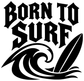Vinyl decal: 'BORN TO SURF' text with surfboard and wave graphic