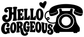 TelephoneCX009 — Hello Gorgeous ; preview rendered from the saved vector PDF
