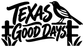 Vinyl decal reading “Texas Good Days” with bird and grass accents