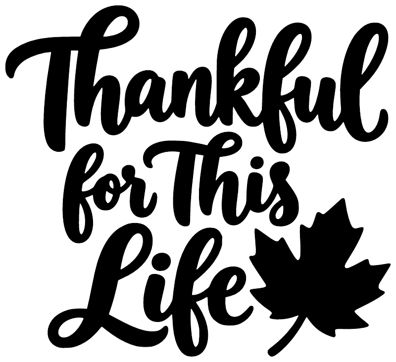 Thankful for This Life vinyl decal close-up, black script with maple leaf
