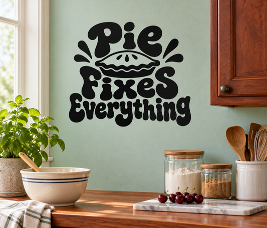 Black vinyl wall decal with pie slice graphic and 'Pie Fixes Everything' text