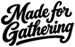 Close-up of black "Made for Gathering" script vinyl decal lettering