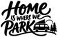 Vinyl decal in black and white: 'Home is where we park' with van and trees