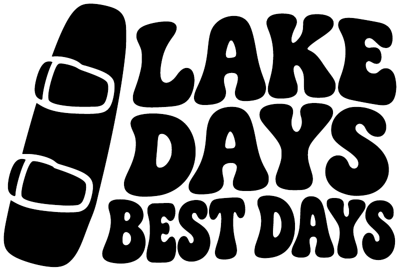 Vinyl decal with bold “LAKE DAYS BEST DAYS” life jacket lettering