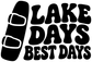 Vinyl decal with bold “LAKE DAYS BEST DAYS” life jacket lettering
