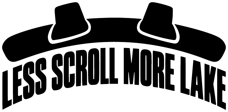 Black-and-white vinyl decal reading LESS SCROLL MORE LAKE with hat icons