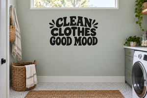 Black "CLEAN CLOTHES GOOD MOOD" vinyl wall decal
