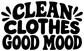 Black "CLEAN CLOTHES GOOD MOOD" vinyl decal lettering, close-up