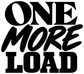 Black “ONE MORE LOAD” vinyl decal lettering on a white background.