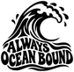 Black and white ocean wave vinyl decal with ALWAYS OCEAN BOUND lettering