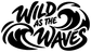 WaveCX028 vinyl decal with bold black Wild As The Waves wave logo