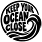 Close-up circular vinyl decal, black and white 'KEEP YOUR OCEAN CLOSE' with wave