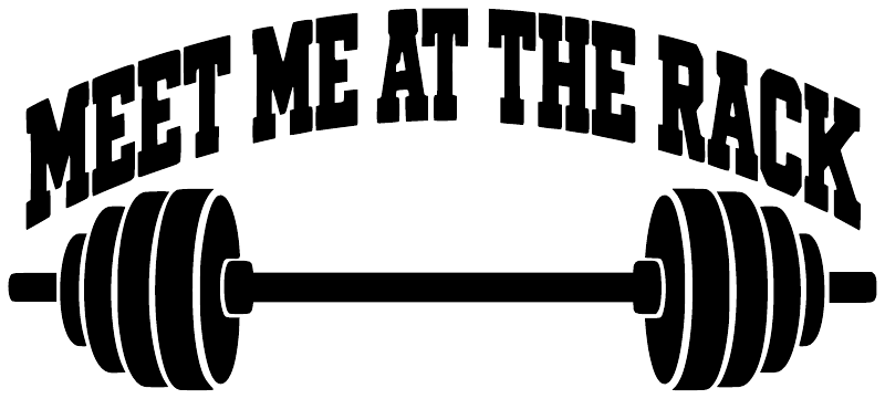 Weightlifting vinyl decal: "MEET ME AT THE RACK" with barbell icon, black
