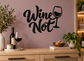 Wine Not vinyl decal with black wine glass and script text