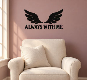 Always With Me vinyl decal: black wings with 'ALWAYS WITH ME' text