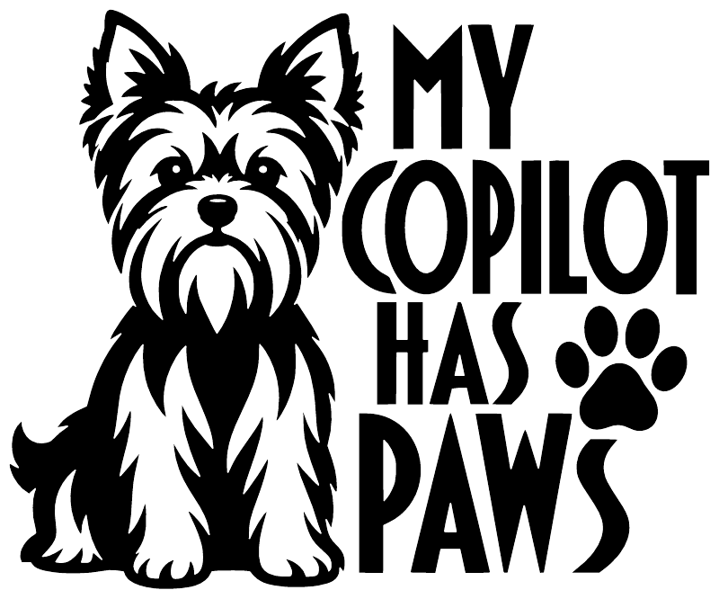 Black-and-white vinyl decal with Yorkshire Terrier and text “My Copilot Has Paws”.