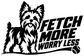Black-and-white Yorkshire terrier vinyl decal with "FETCH MORE WORRY LESS" text
