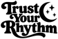 Trust Your Rhythm vinyl decal close-up with moon and star sparkles in black