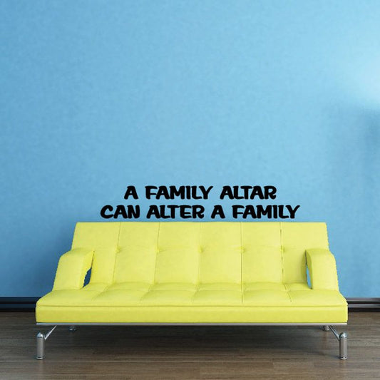 Image of A family altar can alter a family Decal