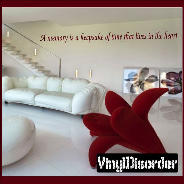 Wall decal with brown cursive quote: “A memory is a keepsake of time that lives in the heart”