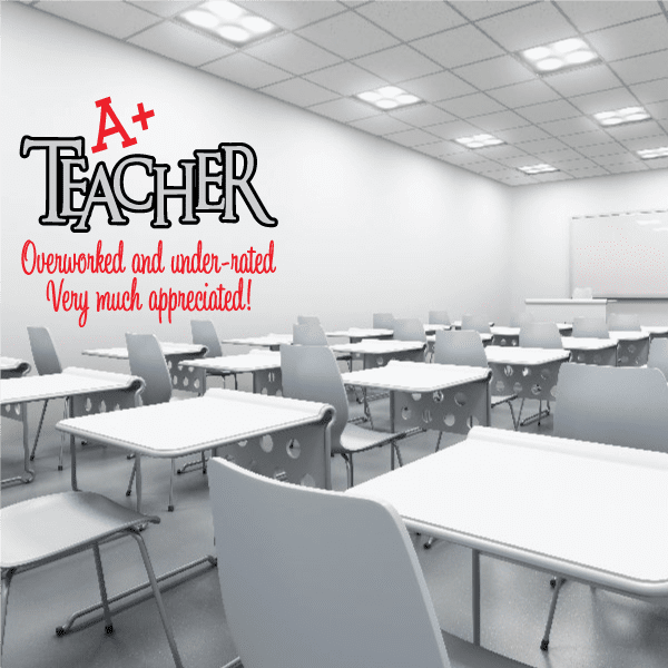 Teacher appreciation wall decal with A+ and red/black message text