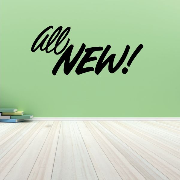 Vinyl wall decal with black "All New!" lettering for wall or car