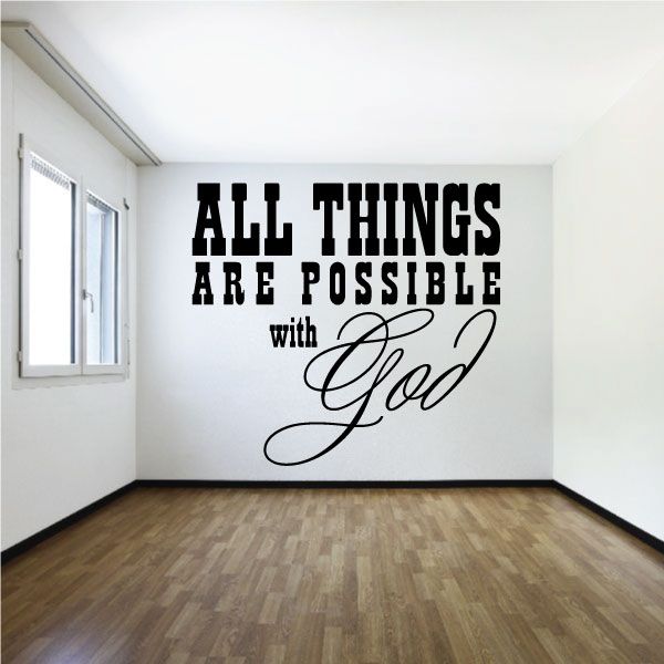 Wall decal with quote: “All things are possible with God”