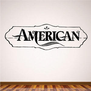 Vinyl wall decal featuring the word AMERICAN in vintage banner style lettering