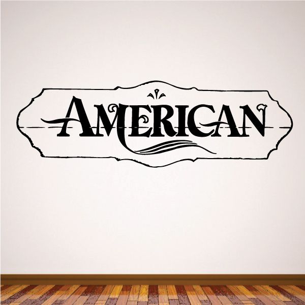 Vinyl wall decal featuring the word AMERICAN in vintage banner style lettering