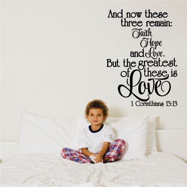 Wall decal with Faith, Hope, and Love quote and 1 Corinthians 13:13, vinyl lettering