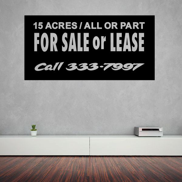 Vinyl wall sign decal: "15 ACRES / ALL OR PART FOR SALE OR LEASE" + "Call 333-7997"