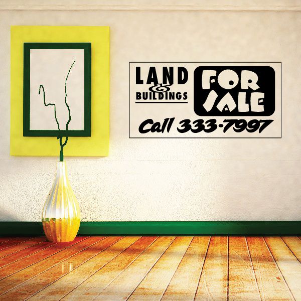 Vinyl wall decal with 'Land for Buildings' 'For Sale' and phone number