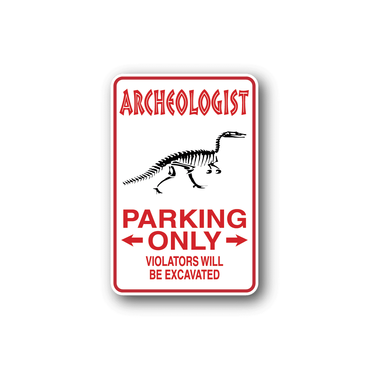 Image of Archeologist Parking Only Sticker