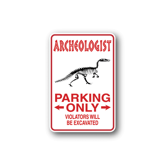 Image of Archeologist Parking Only Sticker