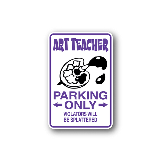 Image of Art Teacher parking only Sticker